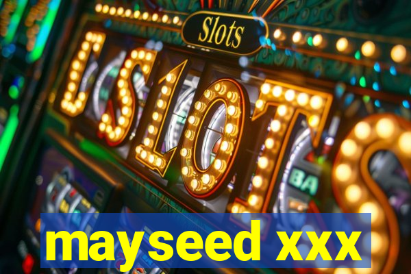 mayseed xxx